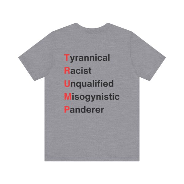 TRUMP stands for... Unisex Jersey Short Sleeve Tee - Image 10
