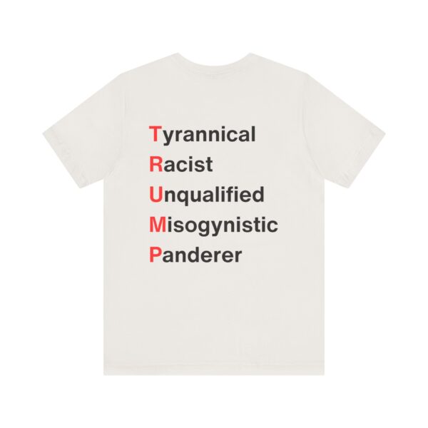 TRUMP stands for... Unisex Jersey Short Sleeve Tee - Image 2