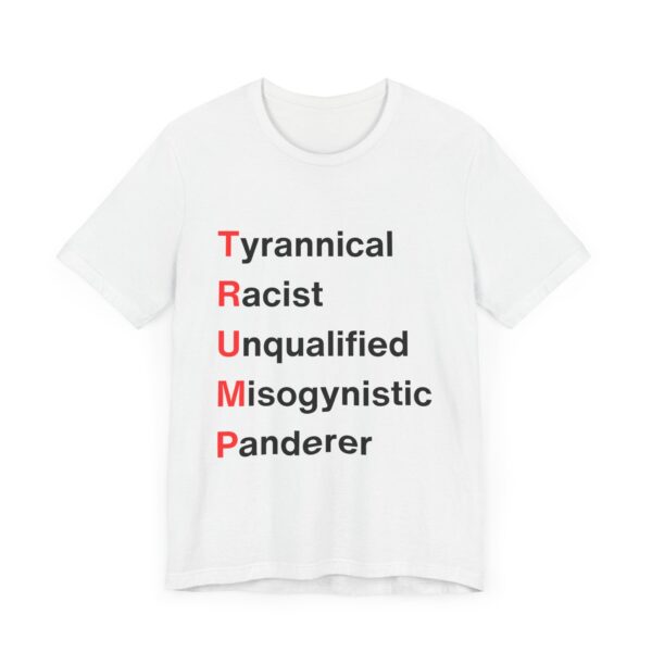 TRUMP stands for... Unisex Jersey Short Sleeve Tee - Image 15