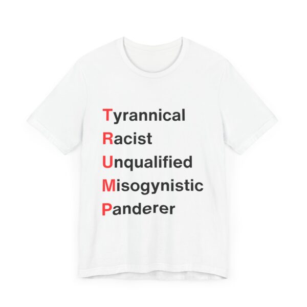 TRUMP stands for... Unisex Jersey Short Sleeve Tee - Image 7