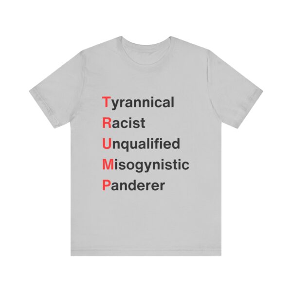 TRUMP stands for... Unisex Jersey Short Sleeve Tee - Image 45
