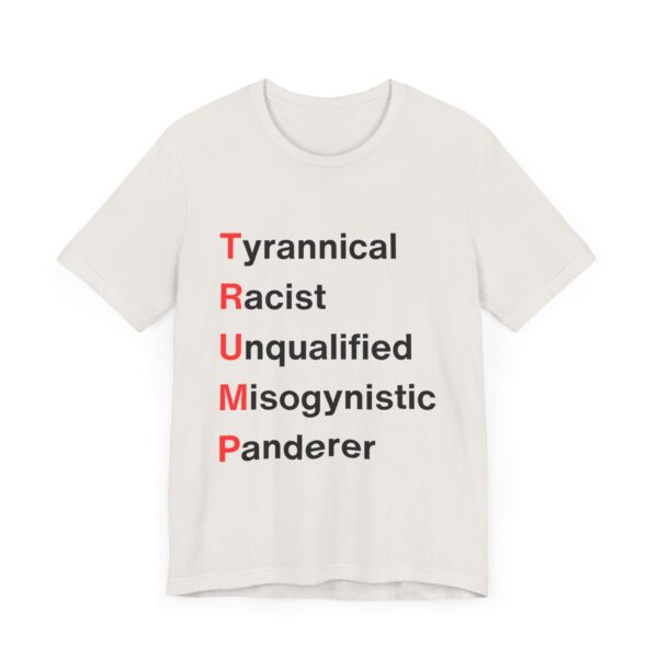TRUMP stands for... Unisex Jersey Short Sleeve Tee - Image 3