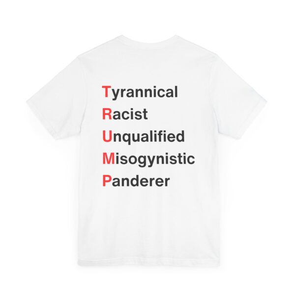 TRUMP stands for... Unisex Jersey Short Sleeve Tee - Image 8