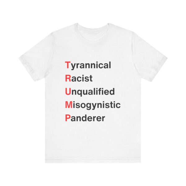 TRUMP stands for... Unisex Jersey Short Sleeve Tee - Image 13
