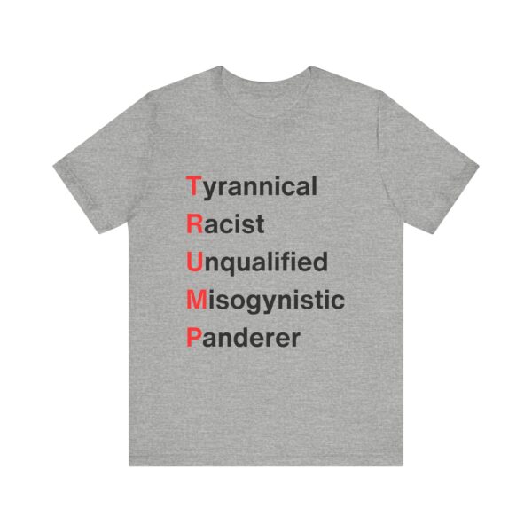 TRUMP stands for... Unisex Jersey Short Sleeve Tee - Image 29